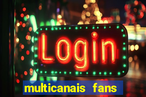 multicanais fans jogo ao vivo